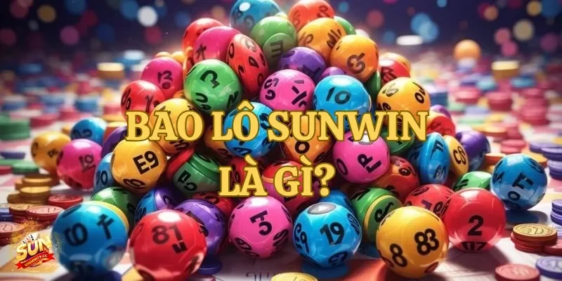 Bao Lô Sunwin - Bí Quyết Thắng Lớn Và Chơi Cược Hiệu Quả 2 Bao lô Sunwin là hình thức đặt cược lô đề trực tuyến được nhiều người lựa chọn