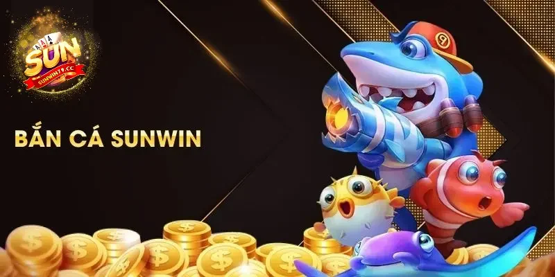 bắn cá Sunwin Mẹo bắn cá Sunwin để dễ thắng săn thưởng lớn